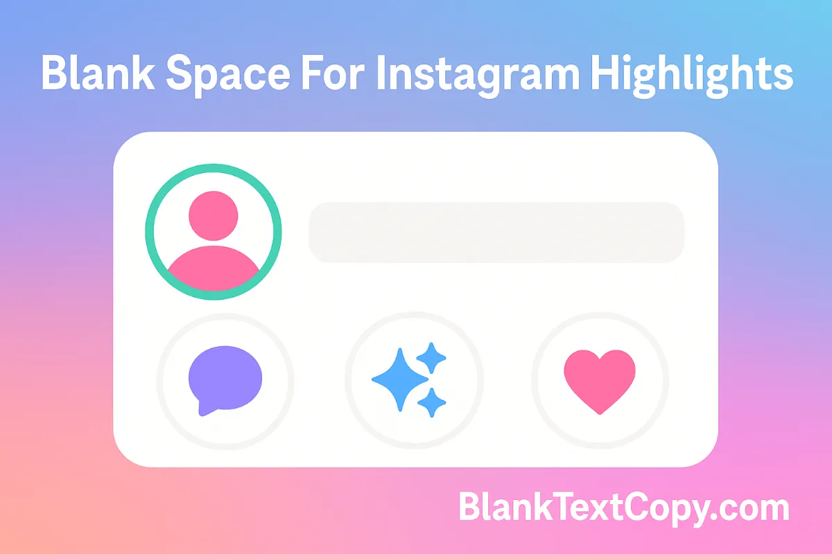Blank Space For Instagram Highlights
