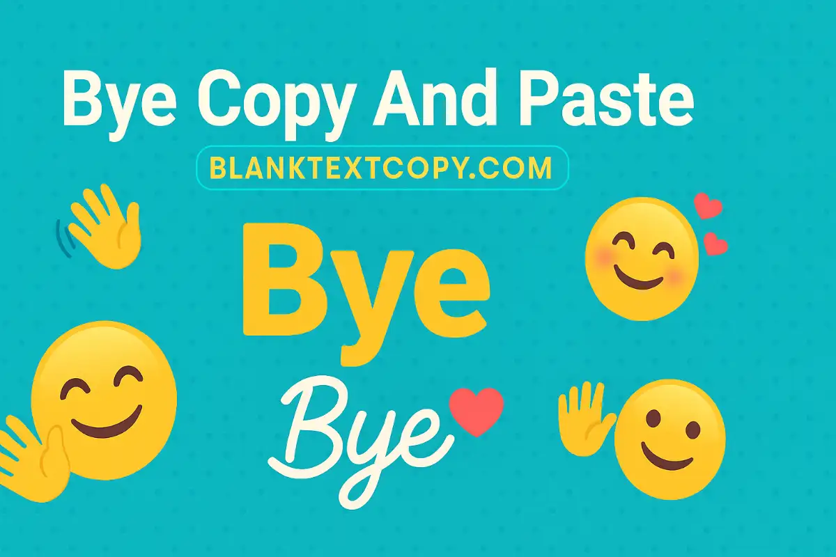 Bye Copy And Paste