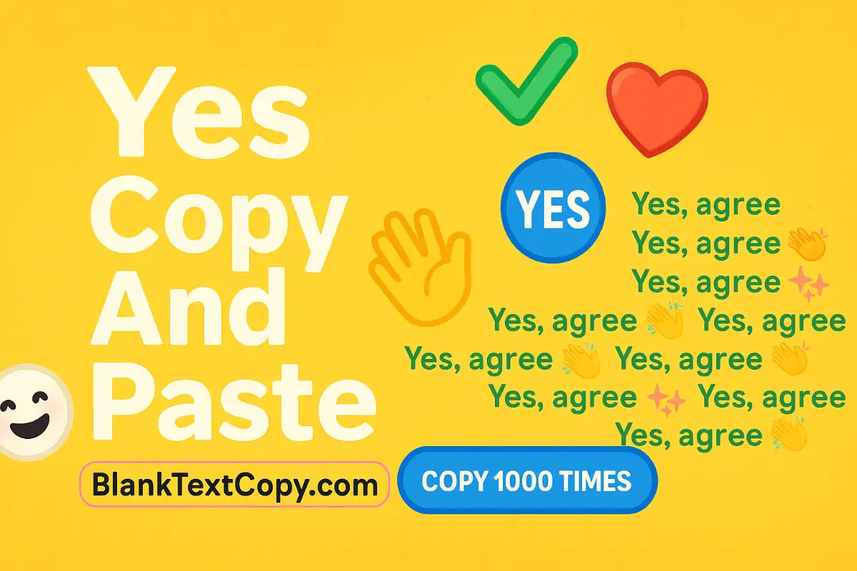 Yes Copy And Paste