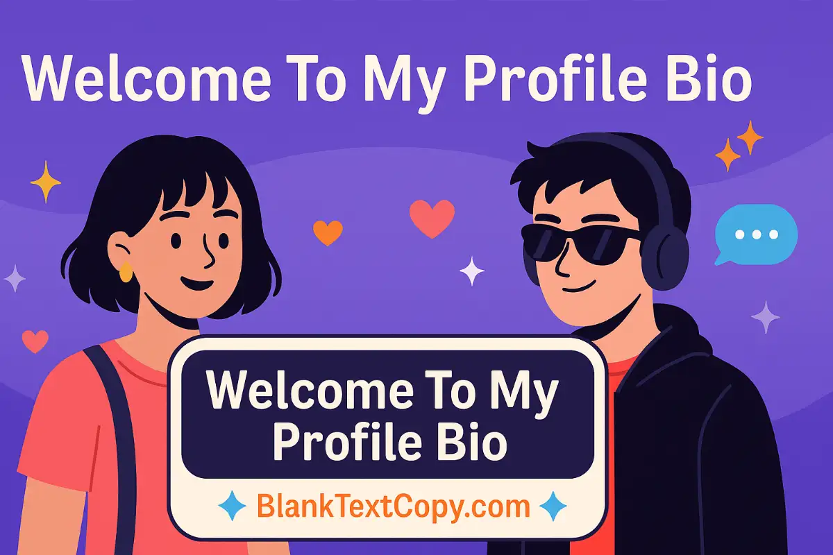 Welcome To My Profile Bio